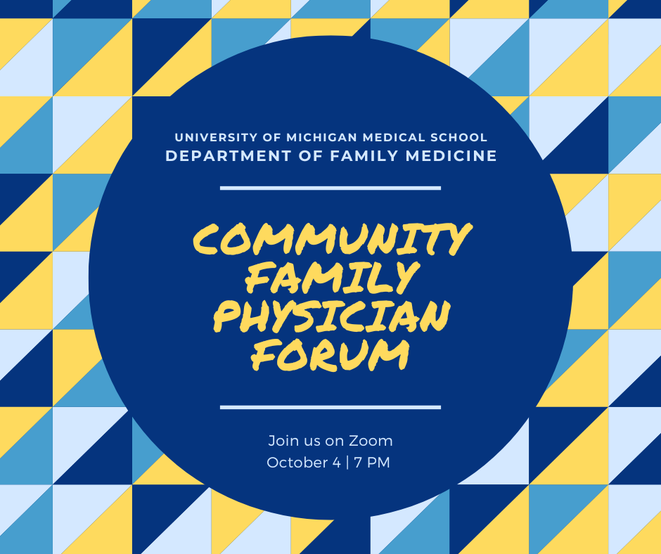 Community Family Physician Forum Join us on Zoom October 4 at 7 p.m.