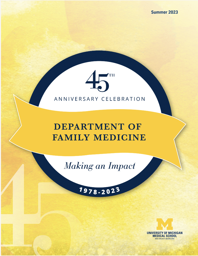 Family Medicine Newsletter Cover - Reads 45th Anniversary Celebration Department of Family Medicine 1978-2023 Making an Impact
