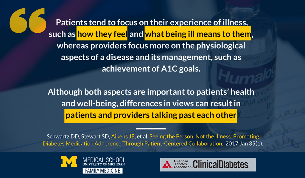 patients tend to focus on their experience of illness, such as how they feel and what being ill means to them, whereas providers focus more on the physiological aspects of a disease and its management, such as achievement of A1C goals. Although both aspec