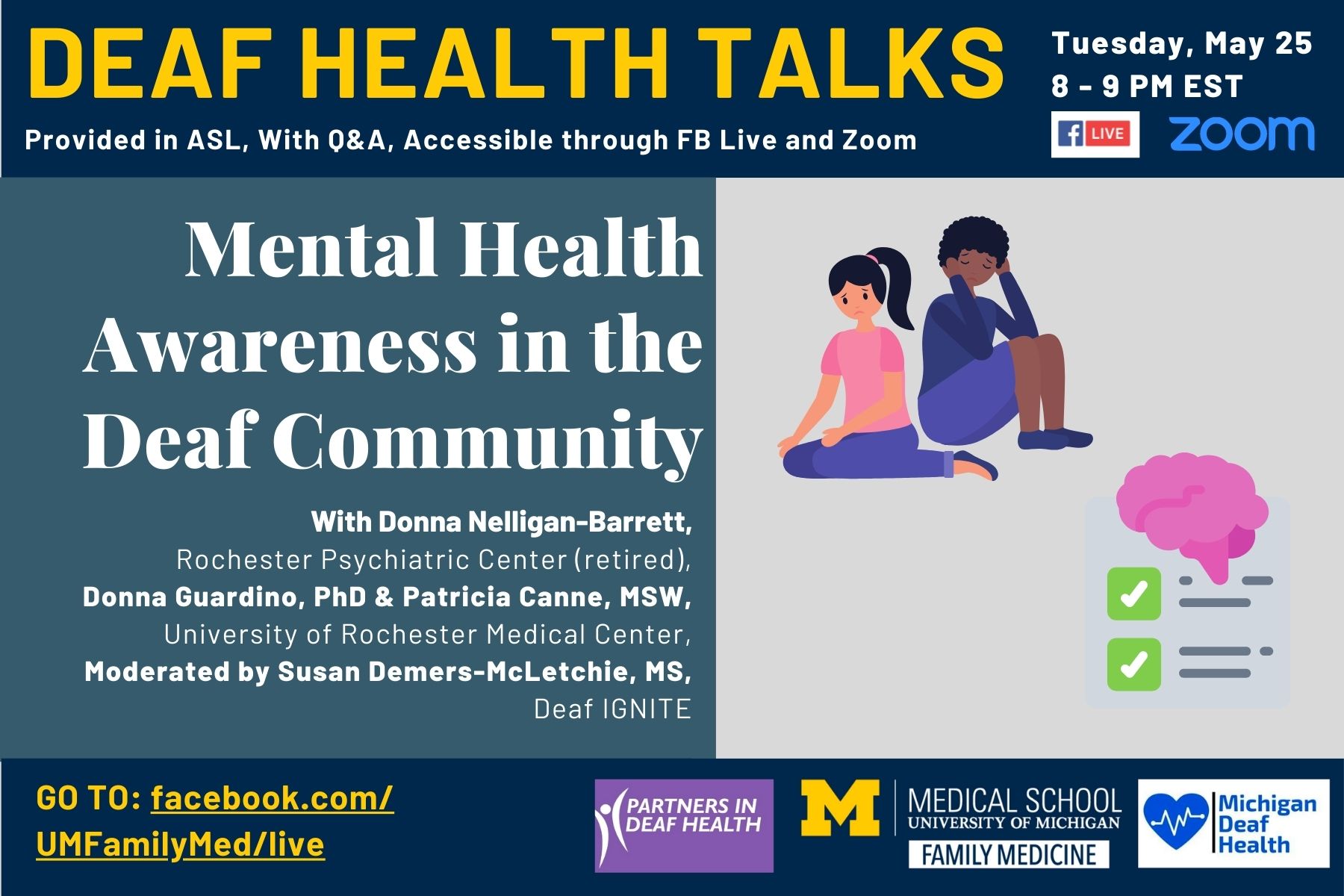 Deaf Health Talks, provided in ASL, with Q&A. Happening Tuesday, May 25, 8 to 9PM EST, on Facebook Live and Zoom. Mental health awareness in the deaf community. Donna Nelligan-Barrett, Donna Guardino, Patricia Canne, Susan Demers-McLetchie