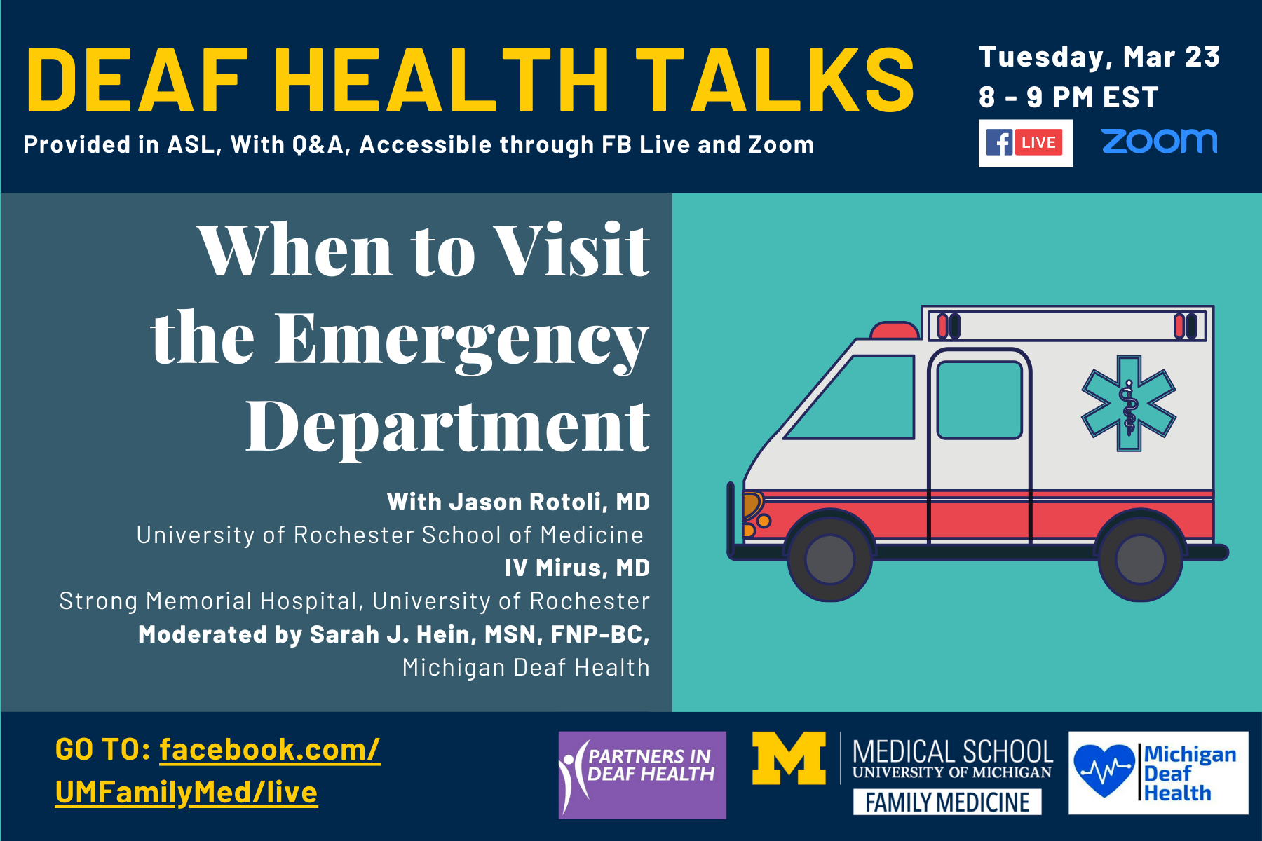 Deaf Health Talks, provided in ASL, with Q&A. Happening Tuesday, March 23, 8 to 9PM EST, on Facebook Live and Zoom. When to Visit the Emergency Department, with Jason Rotoli, MD University of Rochester School of Medicine, IV MIrus, MD Strong Memorial Hosp
