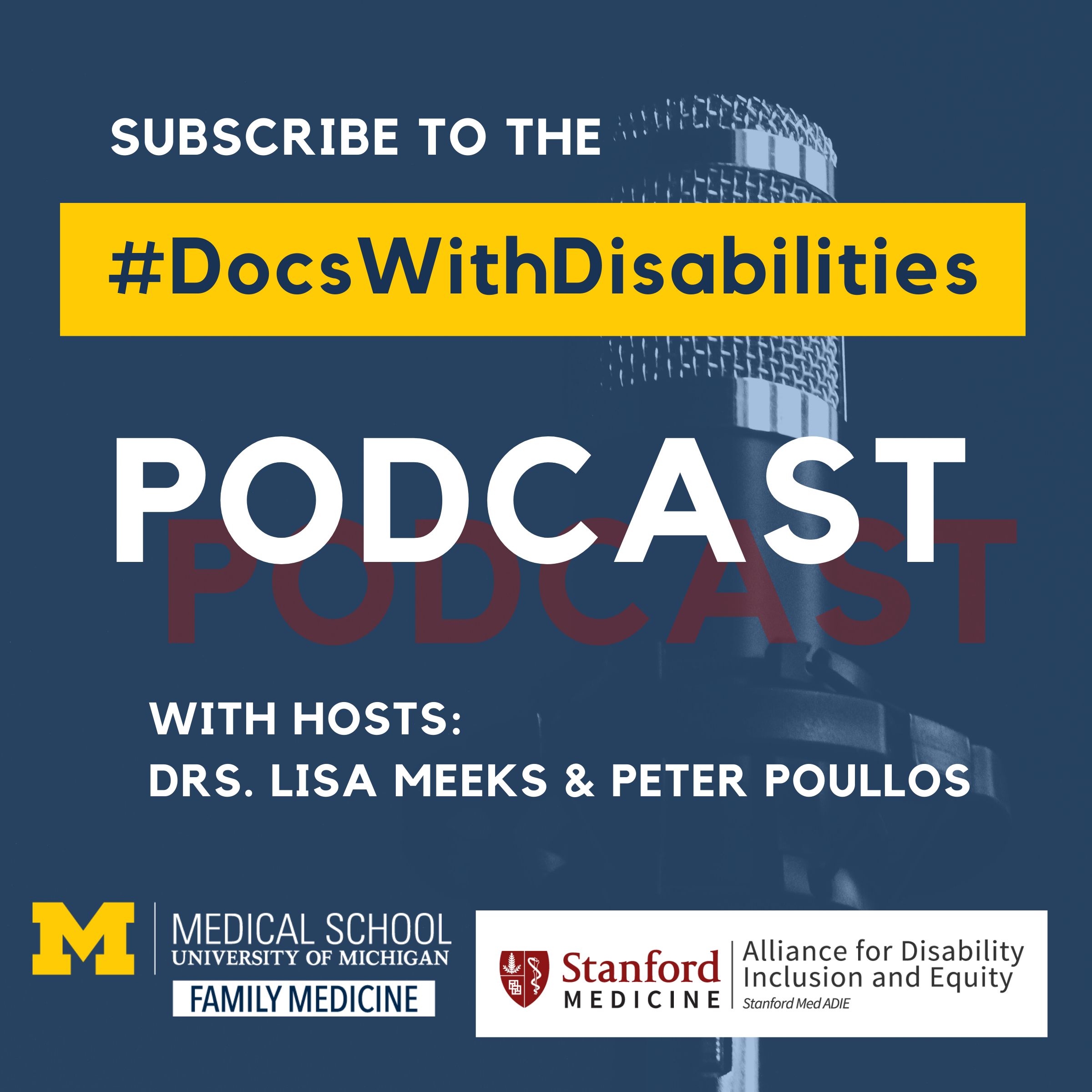 Subscribe to the Docs With Disabilities Podcast. With hosts: Drs. Lisa Meeks and Peter Poullos. Stanford Medical Abilities Coalition. University of Colorado Anschutz Medical Campus and University of Michigan Department of Family Medicine