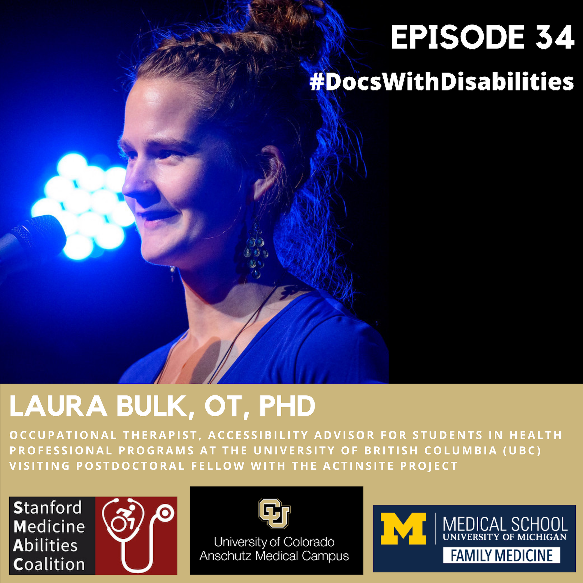 Docs With Disabilities Podcast Episode 34: Laura Bulk, OT, PhD, occupational therapist, accessibility advisor for students in health professional programs at the university of british columbia. visiting postdoctoral fellow with the actinsite project