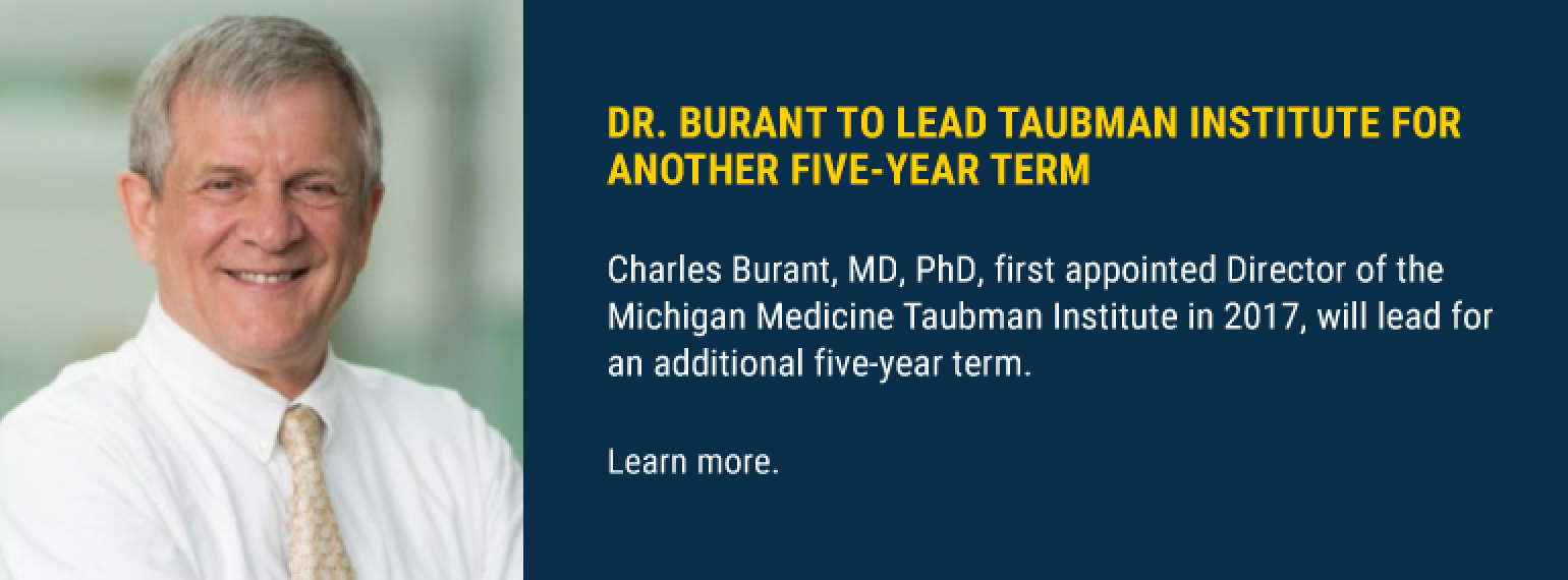 Dr. Burant to Lead Taubman Institute for Another Five-Year Term