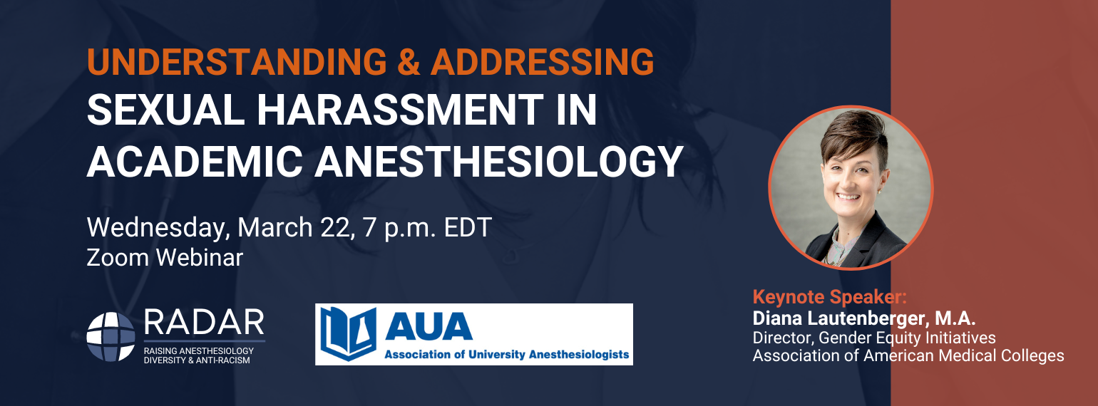 RADAR and AUA Webinar March 22: Understanding & Addressing Sexual Harassment in Academic Anesthesiology