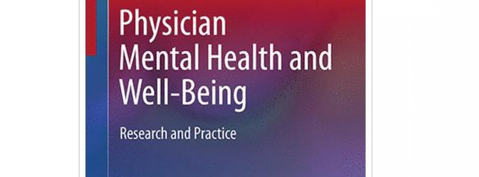 Physician mental health and well-being: research and practice