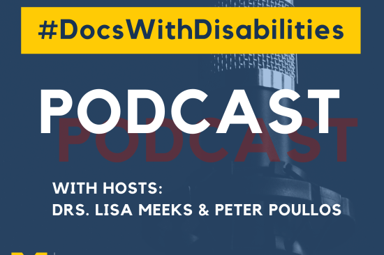 Subscribe to the Docs With Disabilities Podcast. With hosts: Drs. Lisa Meeks and Peter Poullos. Stanford Medical Abilities Coalition. University of Colorado Anschutz Medical Campus and University of Michigan Department of Family Medicine