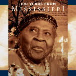 100 years from mississippi 