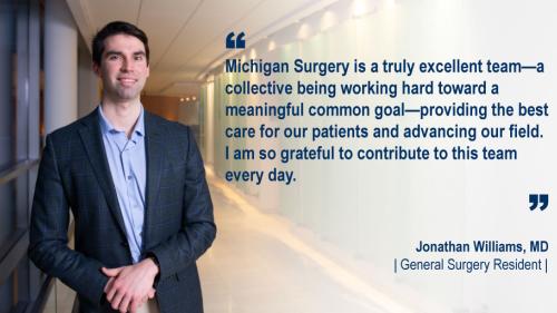 Dr. Williams standing in a hallway with his #WeAreUmichSurgery quote