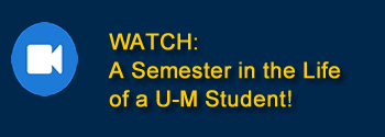 A Semester in the Life of a UM Student Video